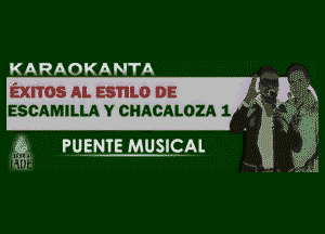 KAPAOKANTA

EXITOS AL ESTILOEIB a D x
ascmumvc cuoug .

? PUENTE MUSICAL iii

hm

Hui