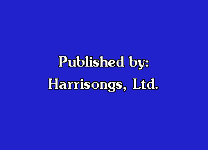 Published by

Harrisongs, Ltd.