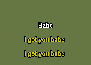 Babe

lgotyoubabe

lgotyoubabe