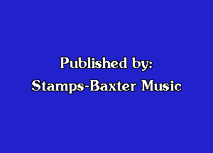 Published by

Stamps-Baxter Music
