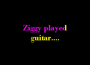Z'
Iggy played