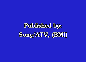 Published by

SonymTv, (BMI)