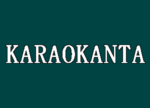 KARAOKANTA