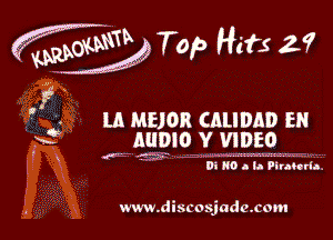 Top Hits 2.?

f
u MEJOR (Allow w

,3 aumo Y VIDEO

.4

Di No a la Pi raicrla

www.discosjado.com