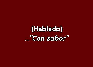 (Hablado)

..Con sabor