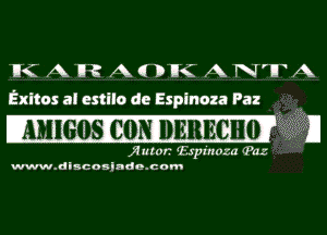 1K2 AB?A(DDC AN'TA

Exitos al estilo de Espinoza Paz

'AHIGCISKZONIDEBEGHIIT Ewan
271111? 'Espinuza (Paz
www.discosiade.com