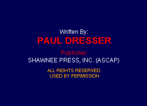 SHAWNEE PRESS, INC (ASCAP)

ALL RIGHTS RESERVED
USED BY PERMISSION