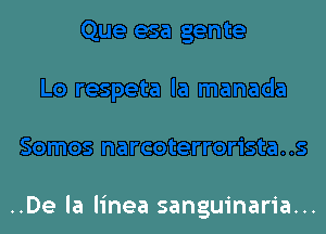 ..De la linea sanguinaria...