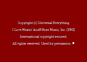 Copyright (c) Ummal-Emything
I Love Muaim' Acuff-Roac Music, Inc, (9M1)
Inmarionsl copyright wcumd

All rights mea-md. Uaod by paminion '
