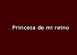 ..Princesa de mi reino