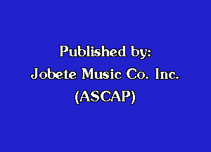 Published by
Jobete Music Co. Inc.

(ASCAP)