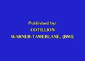 Published by
OOTILLION

WARNER-TAMERLANE, (BMI)
