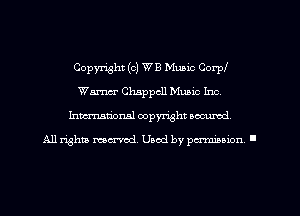 Copyright (c) WE Music Corpi
Wm Chappcll Music Inc.
Imm-nan'onsl copyright secured

All rights ma-md Used by pamboion ll