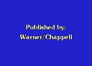 Published by

WarneVChappell