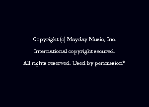 Copyright (c) Mayday Munc. Inc
hmmdorml copyright wcurod

A11 righm moaned, Used by pmawn'