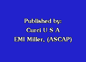 Published by
Curci U S A

EM! Miller, (ASCAP)