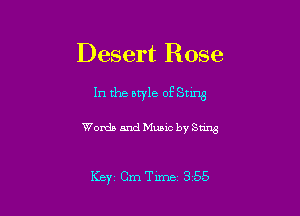 Desert Rose

In the btyle of Sung

Womb and Music by Sung

Key CmTime 355