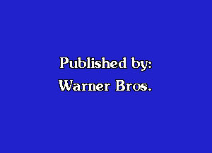 Published by

Warner Bros.