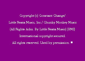 Copyright (c) Constant Change!
Link Rests Music, 1m! Chunky Monkey Music
(All Rights Adm. By Limo Rests Music) (3M1)
Inmn'onsl copyright Banned.

All rights named. Used by pmm'ssion. I