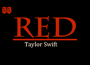 EE

REED

Taylor Swift