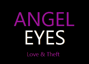 ANGEL
EYES