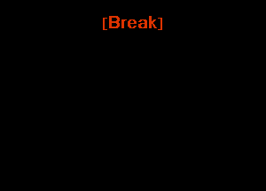 (Break)