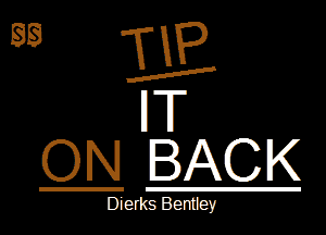 ON BACK

Dierks Benuey