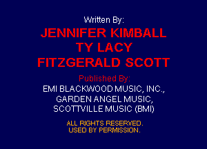 EMI BLr'kCKWOOD MUSIC, INC,

GARDEN ANGEL MUSIC,
SCOTTVILLE MUSIC (BMI)

ALL RIGHTS RESERVED
USED BY PEPWJSWI