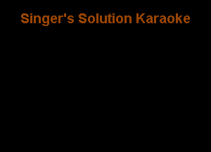 Singer's Solution Karaoke