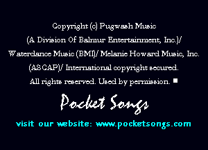 Copyright (c) Pugwash Music
(A Division of Balxnur Enmtainxnmt, Incy
Wawndsnoc Music (BMW Mclsnic Howard Music, Inc.
(AS CAPJl Inmn'onsl copyright scoured.
All rights named. Used by pmm'ssion. I

Doom 50W

visit our websitez m.pocketsongs.com