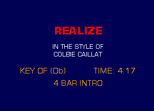 IN THE STYLE 0F
CULBIE CAILLAT

KEY OF (Dbl TIME 4117
4 BAR INTRO