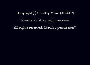 Copyright (c) Chi-Boy Mumc (ASCAP)
hmmdorml copyright nocumd

All rights macrmd Used by pmown'