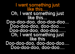 I want something just
like this... .
Oh, lwant somethingjust
like this...
Doo-doo-doo, doo-doo-doo...
Doo-doo-doo, doo-doo .....
Doo-doo-doo, doo-Idoc.) ......
Oh, lwant somethingjust
like this
Doo-doo-doo, doo-doo-doo....
Doo-doo-doo, doo-doo....
