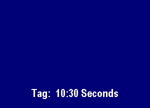 Tag 10330 Seconds