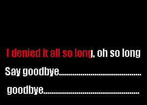 I denied it all 50 long. 0 50 long
331! QOOEIDL'B ..........................................
QOOUDUB .................................................