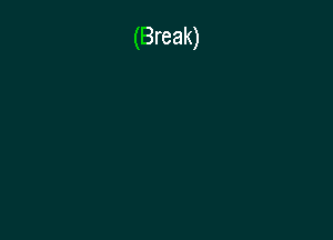 (Break)