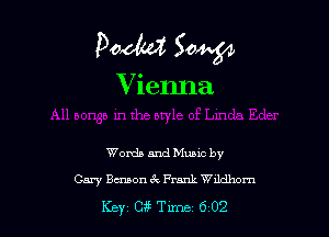 paddy? Sow

Vienna

Words and Music by
Gary Bmon 6c Frank dehom

Key Cng'ne 602