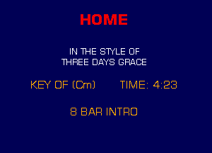 IN THE SWLE OF
THREE DAYS GRACE

KB OF ECmJ TIME 4128

8 BAR INTRO