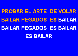 PROBAR EL ARTE DE VOLAR

BAILAR PEGADOS ES BAILAR

BAILAR PEGADOS ES BAILAR
ES BAILAR