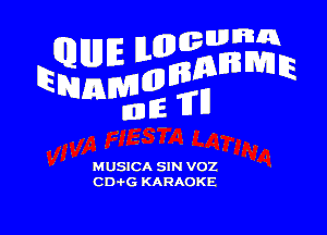 UDQEUDWBB.
w?auzgggivmmm

mm 1111

MUSICA SIN V02
CD-fG KARAOKE