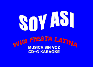 SGDWIEASH

MUSICA SIN V02
CDoG KARAOKE