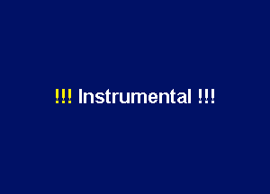 !!! Instrumental !!!