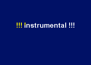 !!! Instrumental !!!