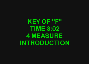 KEY OF F
TIME 3202

4MEASURE
INTRODUCTION