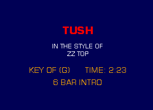 IN THE STYLE 0F
22 TUFI

KEY OF (G) TIME 328
ES BAR INTRO