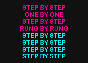 STEP BY STEP
STEP BY STEP

STEP BY STEP
STEP BY STEP l