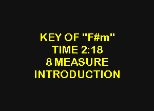 KEY OF Fiim
TIME 2z18

8MEASURE
INTRODUCTION