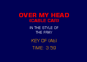 IN THE STYLE OF

THE FHAY

KEY OF (Ab)
TIMEi 3'59