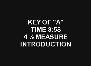 KEY OF A
TIME 358

472 MEASURE
INTRODUCTION