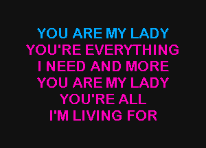 YOU ARE MY LADY